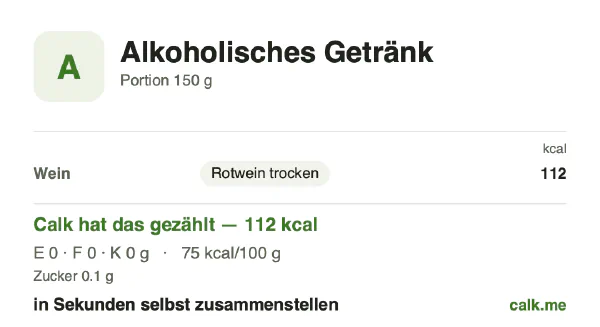 Calk-Karte für die kalorienärmere Variante von Alkoholisches Getränk: 75 kcal pro 100 g, Eiweiß/Fett/Kohlenhydrate 33/0/67