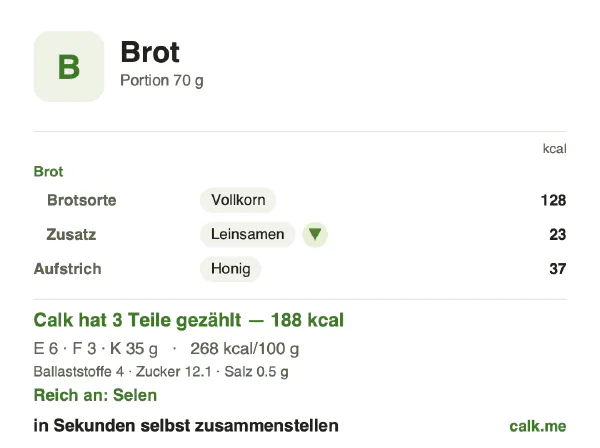 Calk-Karte für die kalorienärmere Variante von Brot: 268 kcal pro 100 g, Eiweiß/Fett/Kohlenhydrate 12/13/76
