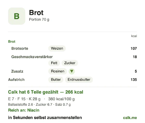 Calk-Karte für die kalorienreichere Variante von Brot: 380 kcal pro 100 g, Eiweiß/Fett/Kohlenhydrate 10/49/41
