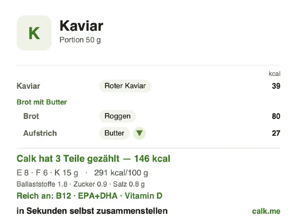 Calk-Karte für die kalorienärmere Variante von Kaviar: 291 kcal pro 100 g, Eiweiß/Fett/Kohlenhydrate 21/39/41