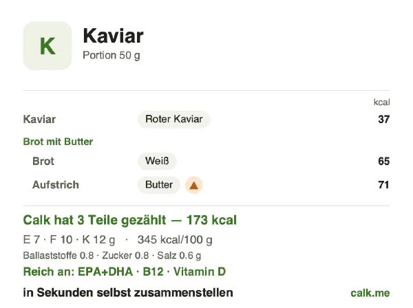 Calk-Karte für die kalorienreichere Variante von Kaviar: 345 kcal pro 100 g, Eiweiß/Fett/Kohlenhydrate 16/55/29