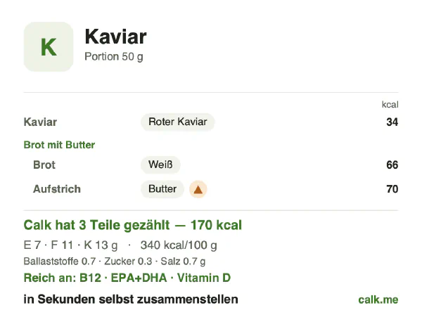 Calk-Karte für die kalorienreichere Variante von Kaviar: 340 kcal pro 100 g, Eiweiß/Fett/Kohlenhydrate 15/54/30