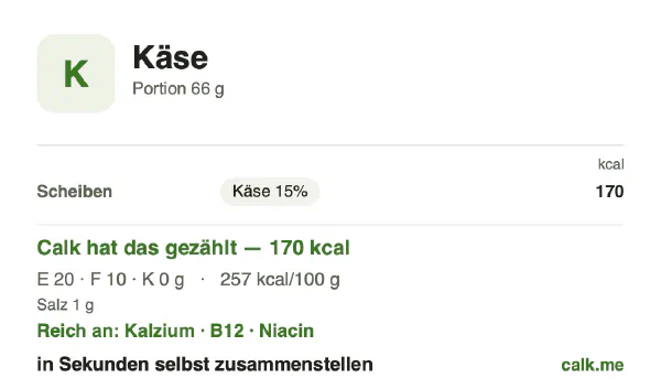 Calk-Karte für die kalorienärmere Variante von Käse: 257 kcal pro 100 g, Eiweiß/Fett/Kohlenhydrate 47/53/0