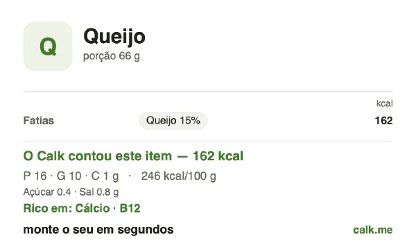 Cartão do Calk para a versão menos calórica de Queijo: 246 kcal por 100 g, proteína/gordura/carboidratos 40/58/2