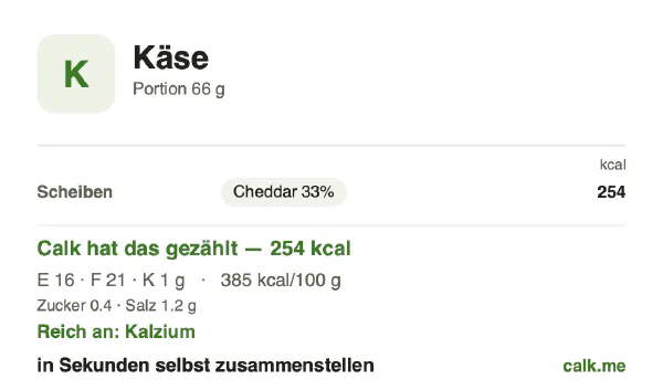Calk-Karte für die kalorienreichere Variante von Käse: 385 kcal pro 100 g, Eiweiß/Fett/Kohlenhydrate 25/74/1