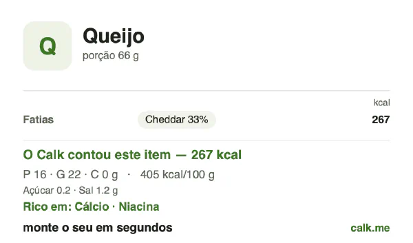 Cartão do Calk para a versão mais calórica de Queijo: 405 kcal por 100 g, proteína/gordura/carboidratos 25/75/0