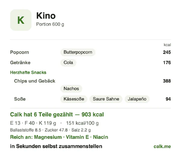 Calk-Karte für die kalorienreichere Variante von Kino-Snacks: 151 kcal pro 100 g, Eiweiß/Fett/Kohlenhydrate 6/40/54