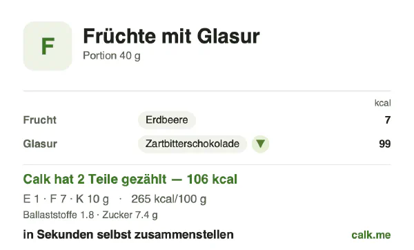 Calk-Karte für die kalorienärmere Variante von Schokoladenfrüchte: 265 kcal pro 100 g, Eiweiß/Fett/Kohlenhydrate 5/57/38