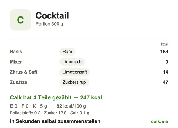 Calk-Karte für die kalorienärmere Variante von Cocktail: 78 kcal pro 100 g, Eiweiß/Fett/Kohlenhydrate 2/1/96