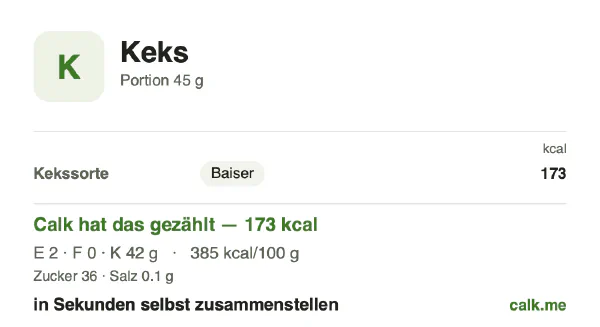 Calk-Karte für die kalorienärmere Variante von Keks: 385 kcal pro 100 g, Eiweiß/Fett/Kohlenhydrate 4/1/95