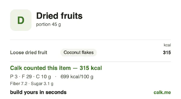 Higher calorie Calk card for Dried fruits: 699 kcal per 100 g, protein/fat/carbs 4/83/13