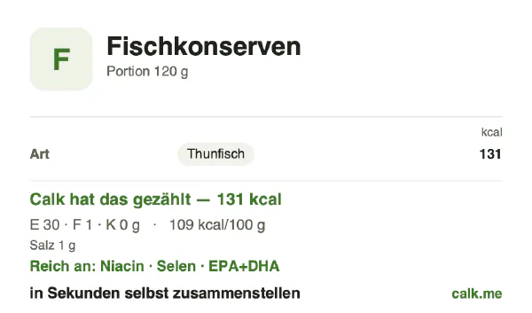 Calk-Karte für die kalorienärmere Variante von Fischkonserven: 109 kcal pro 100 g, Eiweiß/Fett/Kohlenhydrate 92/8/0