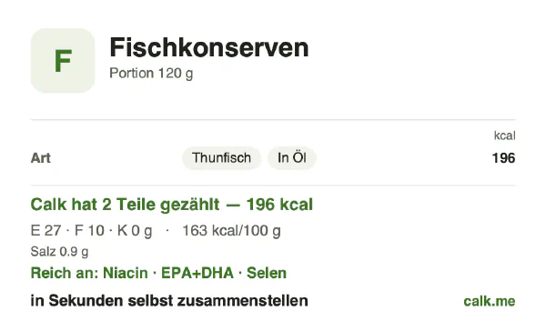 Calk-Karte für die kalorienreichere Variante von Fischkonserven: 163 kcal pro 100 g, Eiweiß/Fett/Kohlenhydrate 54/46/0
