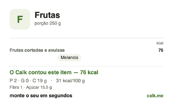 Cartão do Calk para a versão menos calórica de Frutas: 31 kcal por 100 g, proteína/gordura/carboidratos 7/4/89