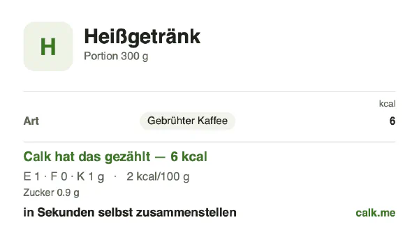 Calk-Karte für die kalorienärmere Variante von Heißgetränk: 2 kcal pro 100 g, Eiweiß/Fett/Kohlenhydrate 40/0/60