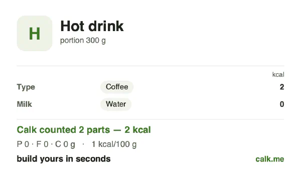 Lower calorie Calk card for Hot drink: 1 kcal per 100 g, protein/fat/carbs 48/0/52