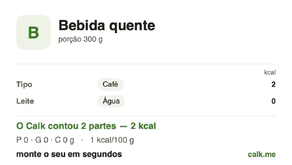 Cartão do Calk para a versão menos calórica de Bebida quente: 1 kcal por 100 g, proteína/gordura/carboidratos 48/0/52