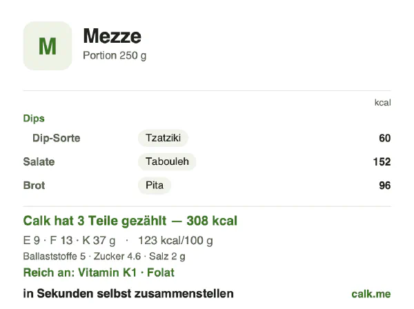 Calk-Karte für die kalorienärmere Variante von Mezze: 123 kcal pro 100 g, Eiweiß/Fett/Kohlenhydrate 11/38/50