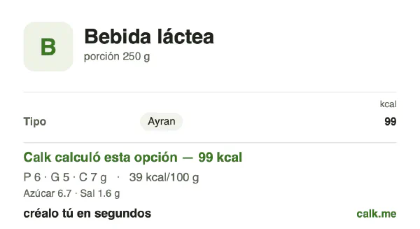 Tarjeta de Calk, versión menos calórica de Bebidas lácteas: 39 kcal por 100 g, proteínas/grasas/carbohidratos 24/47/29