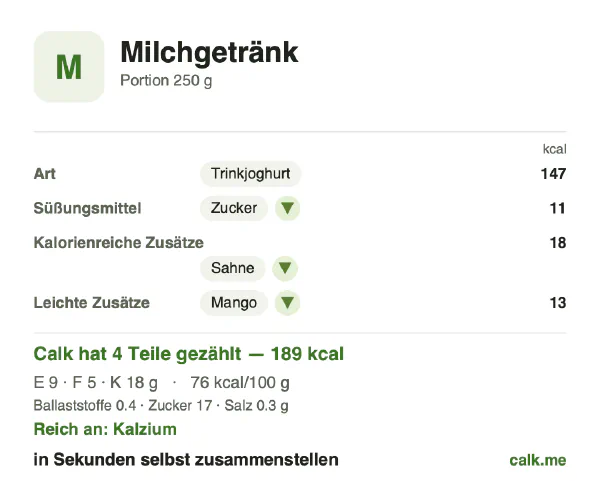 Calk-Karte für die kalorienreichere Variante von Milchgetränk: 76 kcal pro 100 g, Eiweiß/Fett/Kohlenhydrate 22/31/47