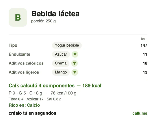 Tarjeta de Calk, versión más calórica de Bebidas lácteas: 76 kcal por 100 g, proteínas/grasas/carbohidratos 22/31/47