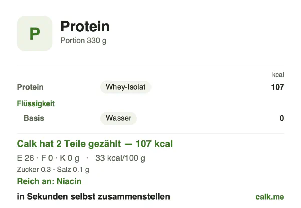 Calk-Karte für die kalorienärmere Variante von Proteinshake: 33 kcal pro 100 g, Eiweiß/Fett/Kohlenhydrate 96/3/1