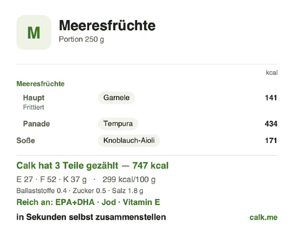 Calk-Karte für die kalorienreichere Variante von Meeresfrüchte: 299 kcal pro 100 g, Eiweiß/Fett/Kohlenhydrate 15/65/20