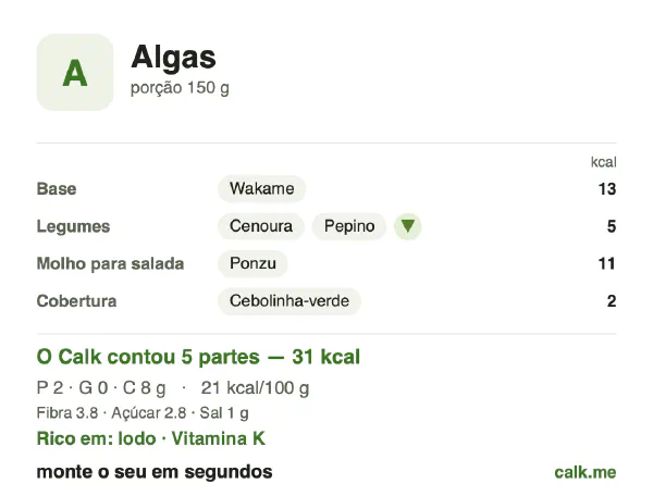 Cartão do Calk para a versão menos calórica de Algas: 21 kcal por 100 g, proteína/gordura/carboidratos 22/8/70