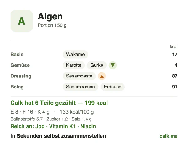 Calk-Karte für die kalorienreichere Variante von Algen: 133 kcal pro 100 g, Eiweiß/Fett/Kohlenhydrate 17/75/9