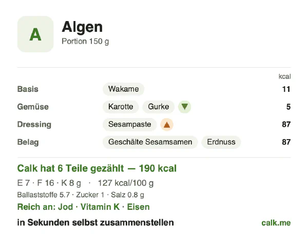 Calk-Karte für die kalorienreichere Variante von Algen: 127 kcal pro 100 g, Eiweiß/Fett/Kohlenhydrate 14/69/16