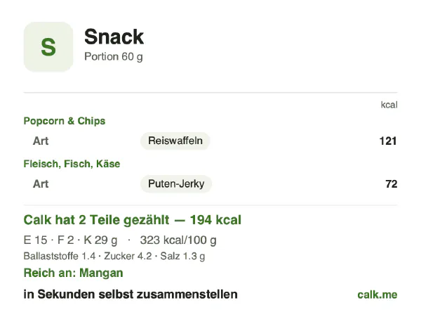 Calk-Karte für die kalorienärmere Variante von Snacks: 323 kcal pro 100 g, Eiweiß/Fett/Kohlenhydrate 30/9/61