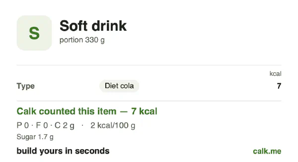 Lower calorie Calk card for Soft drink: 2 kcal per 100 g, protein/fat/carbs 0/0/100