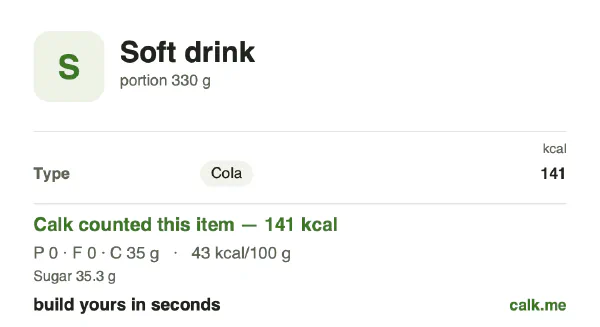 Higher calorie Calk card for Soft drink: 43 kcal per 100 g, protein/fat/carbs 0/0/100